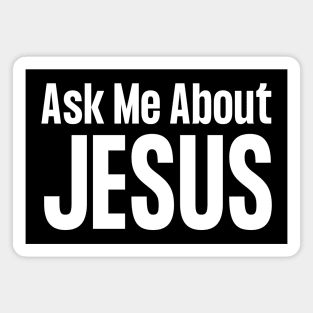 Ask Me About Jesus Magnet